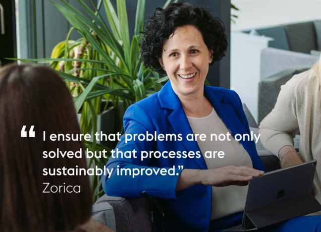 Zorica: I ensure that problems are not only solved but that processes are sustainably improved.